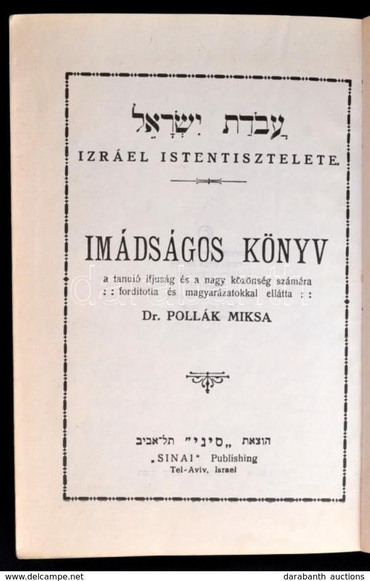 Imádságos Könyv A Tanuló Ifjúság és A Nagy Közönség Számára. Fordította és Magyarázatokkal Ellátta: Dr. Pollák Miksa. Iz - Zonder Classificatie