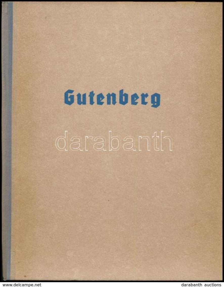 Fitz József: Gutenberg. Hungária Könyvek 7. Bp., 1940, Hungária, 99+2 P.+ 1 Kihajtható Tábla. Egészoldalas és Szövegközt - Ohne Zuordnung