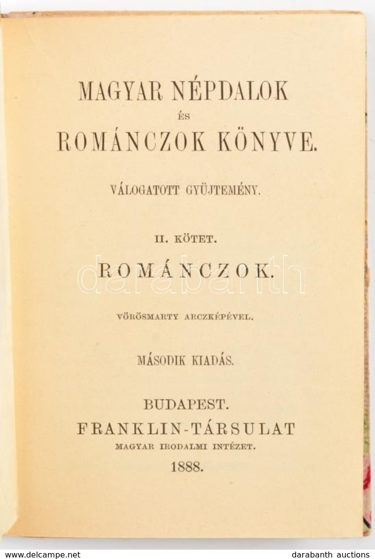 Magyar Népdalok és Románczok Könyve. Válogatott Gyűjtemény. II. Kötet. Bp., 1888, Franklin. Vörösmarty Mihály Acélmeszet - Unclassified