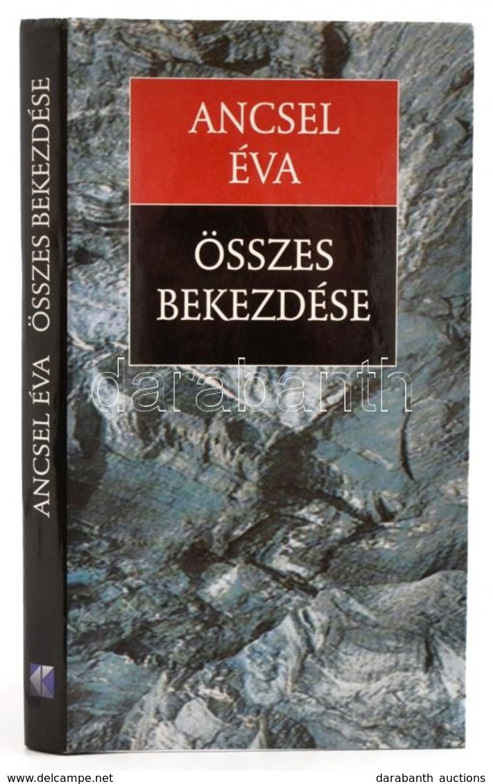 Ancsel Éva: Összes Bekezdése. Aláírt. Bp., 1999. Kossuth. Kiadói Kartonálás, Papír Védőborítóval - Zonder Classificatie