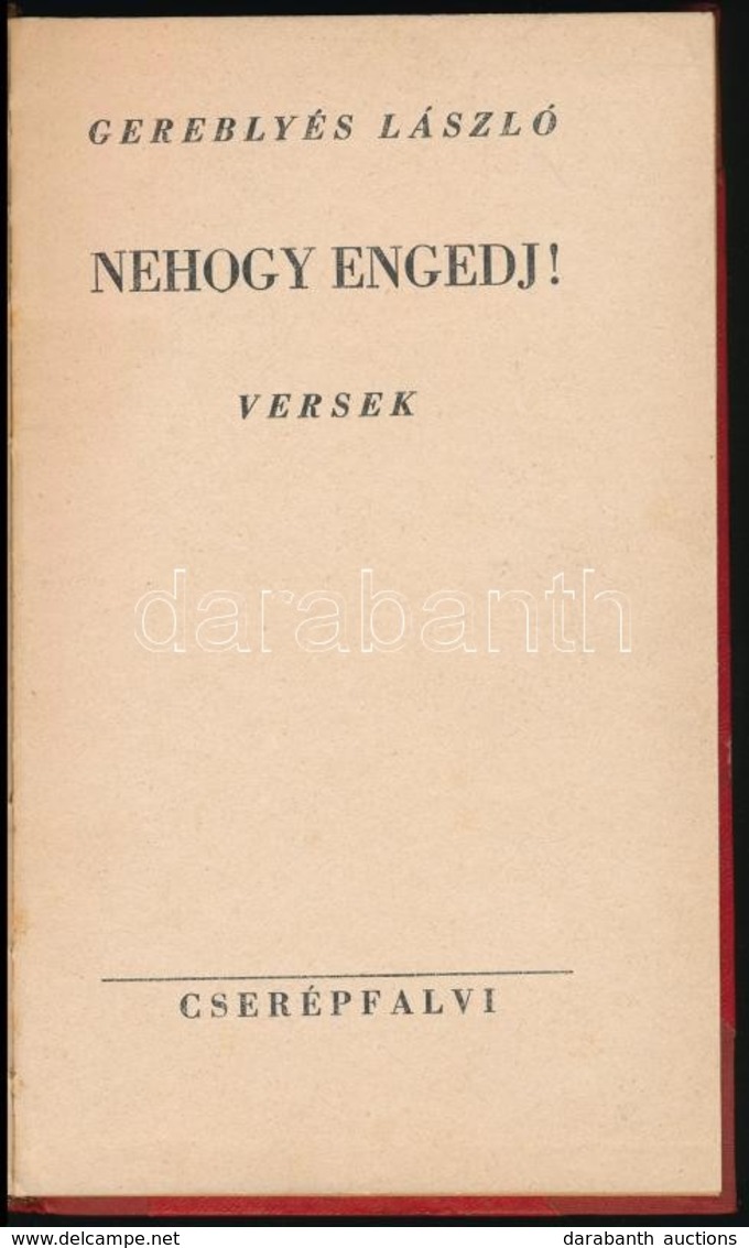Gereblyés László: Nehogy Engedj! Versek. Bp.,[1937],Cserépfalvi, 46+2 P. Átkötött Félvászon-kötésben. - Zonder Classificatie