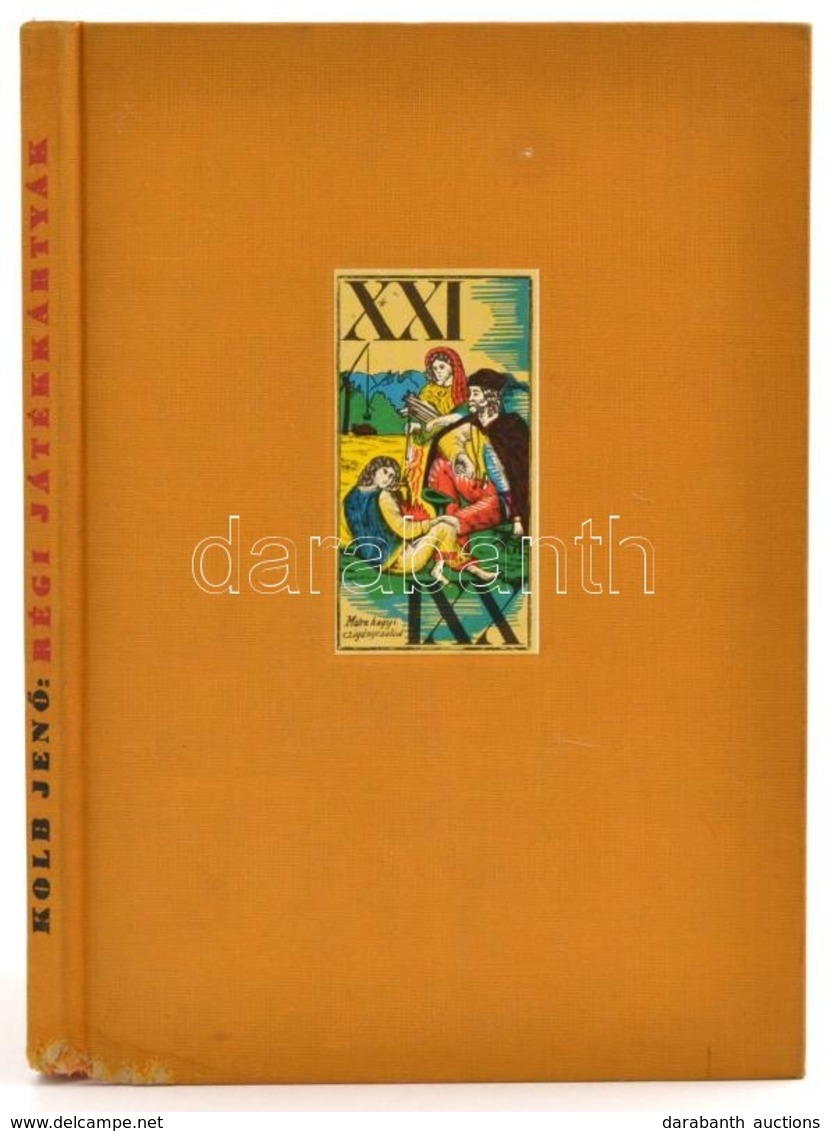 Kolb Jenő (szerk.): Régi Játékkártyák. Magyar és Külföldi Kártyafestés A XV-XIX. Század. REPRINT! 1984, Állami Könyvterj - Zonder Classificatie