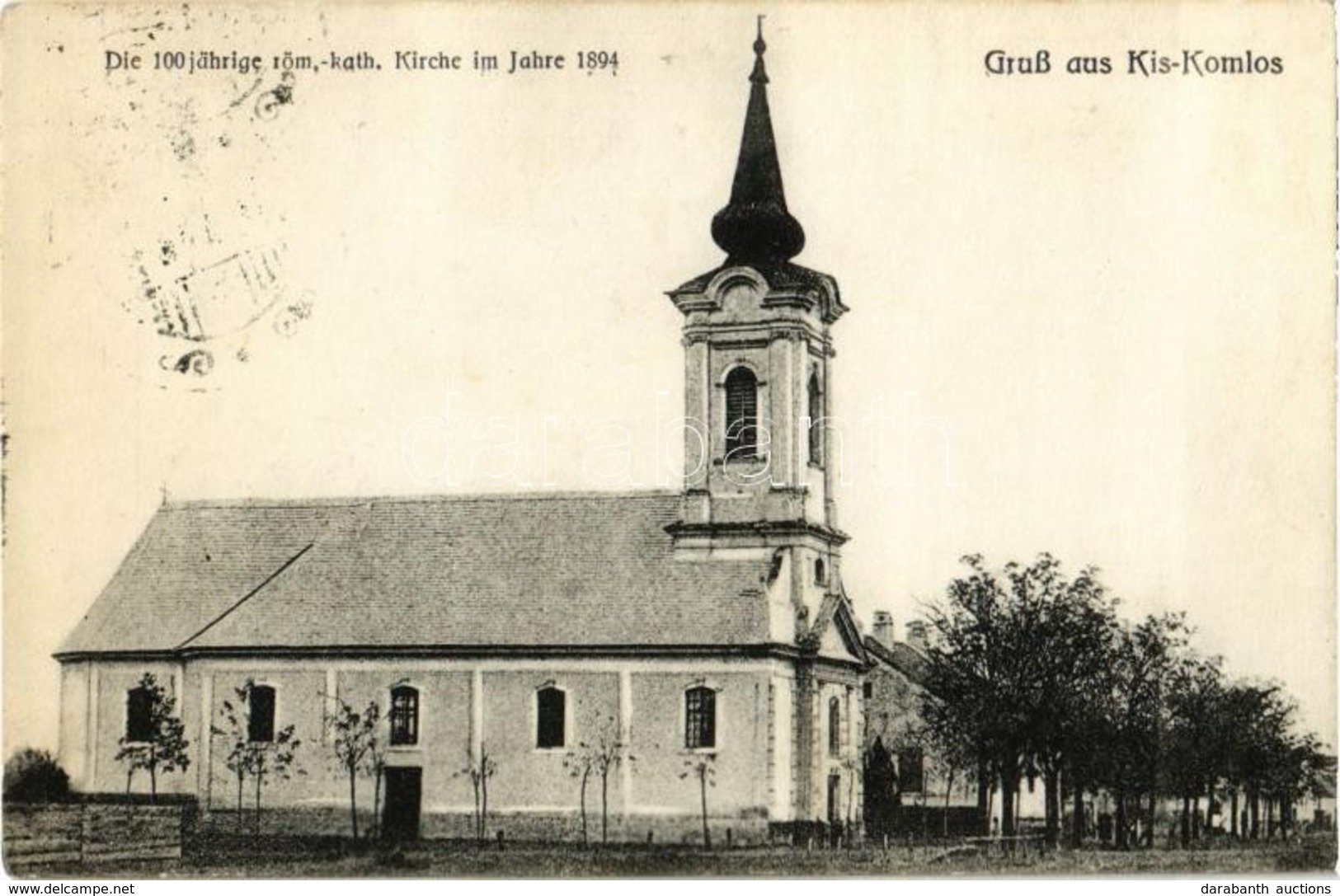 T2 1916 Kiskomlós, Comlosu Mic; Die 100 Jährige Röm-kath. Kirche Im Jahre 1894 / A 100 éves Római Katolikus Templom 1894 - Zonder Classificatie