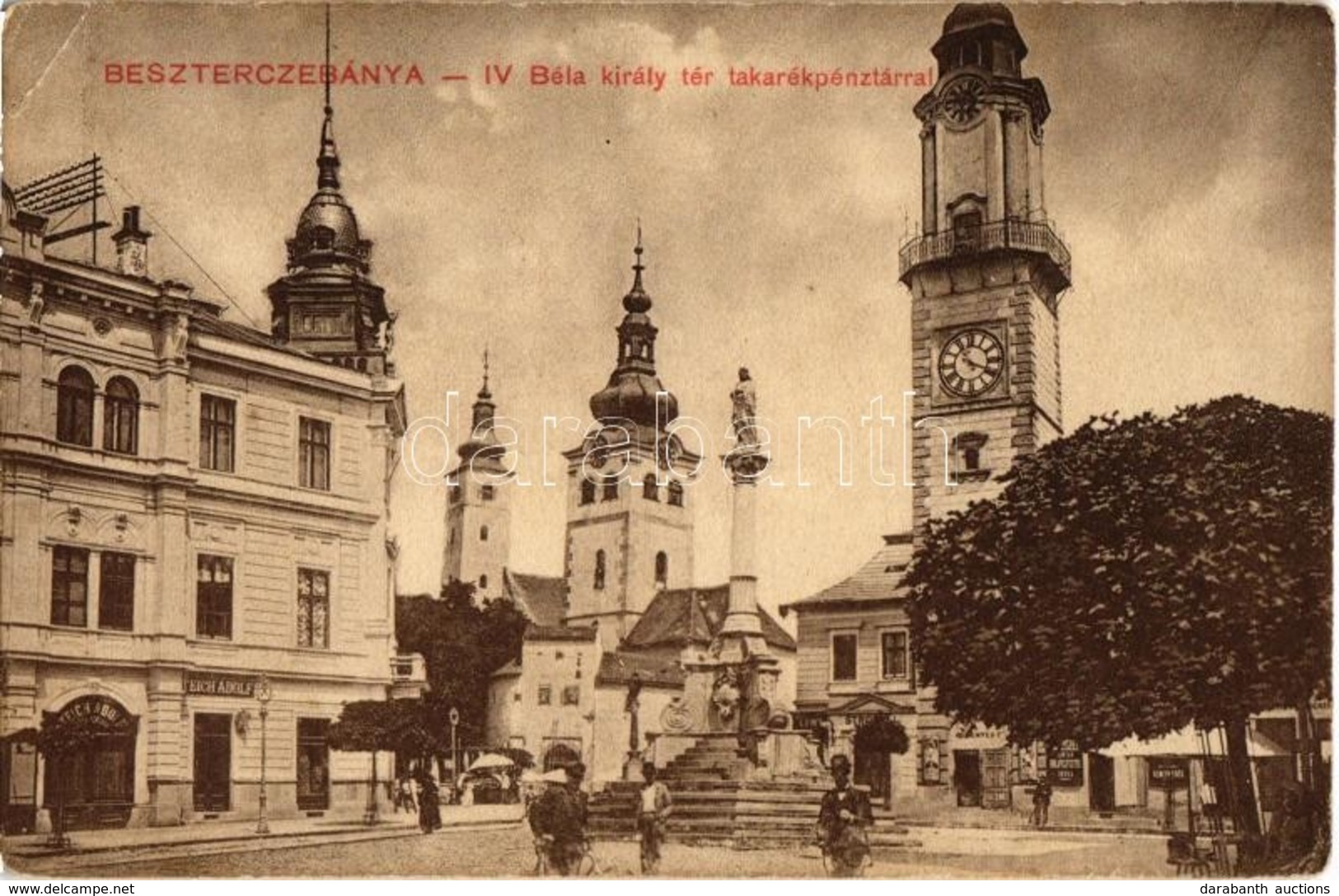 T2/T3 1913 Besztercebánya, Banská Bystrica; IV. Béla Király Tér, Takarékpénztár, Mária Oszlop, Teich Adolf, Löwy üzlete. - Zonder Classificatie