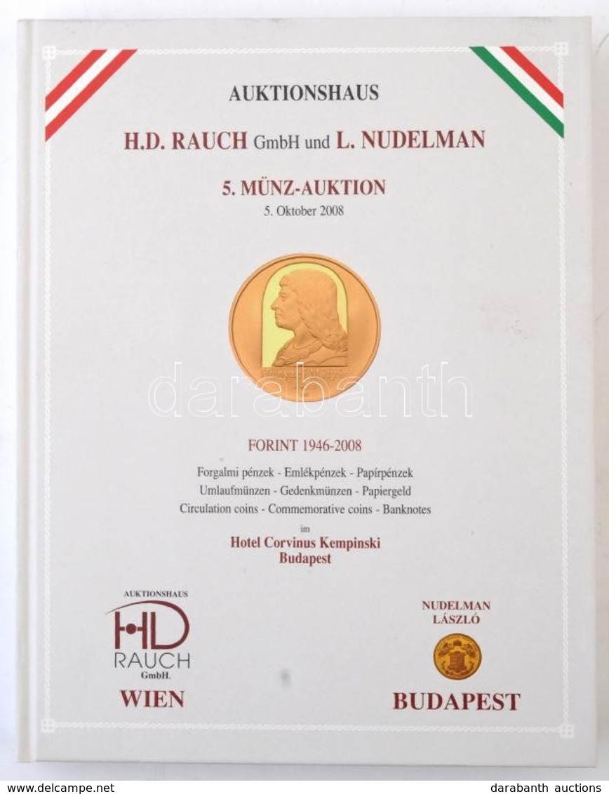 Auktionhaus H.D. Rauch GmbH., L. Nudelman: 5. Münz-Auktion - Forint 1946-2008. - Forgalmi Pénzek, Emlékpénzek, Papírpénz - Zonder Classificatie