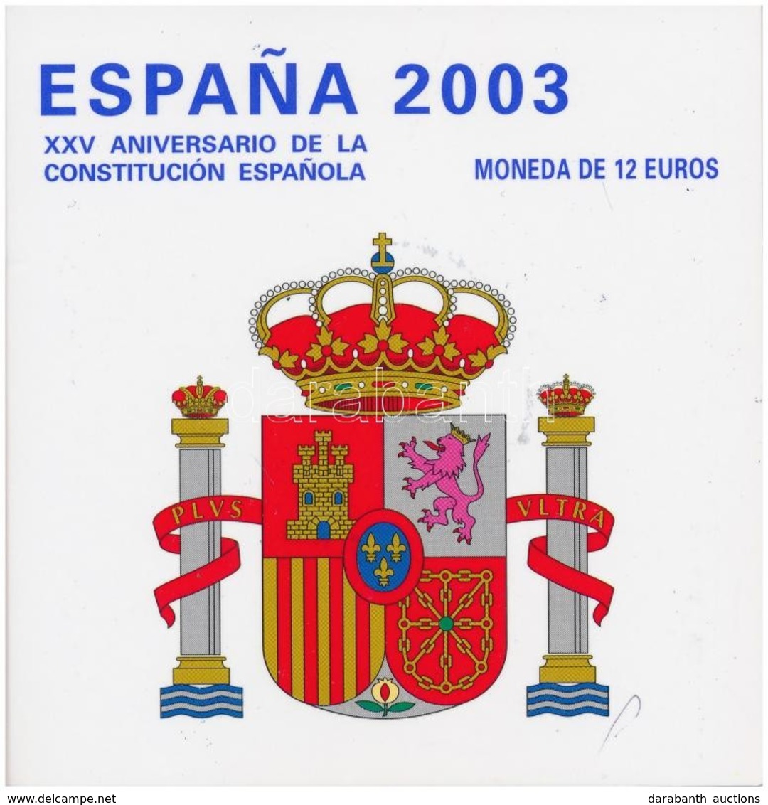 Spanyolország 2003. 12E Ag 'Az Alkotmány 25. évfordulója' Díszkiadásban T:1
Spain 2003. 12 Euro Ag '25th Anniversary Of  - Zonder Classificatie