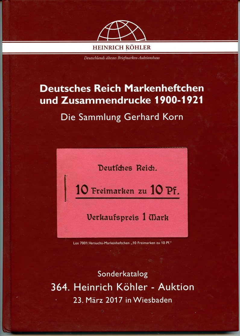Markenheftchen Deutsches Reich - Die Sammlung Gerhard Korn  Luxuslatalog 364. Köhler 2017 - Markenheftchen