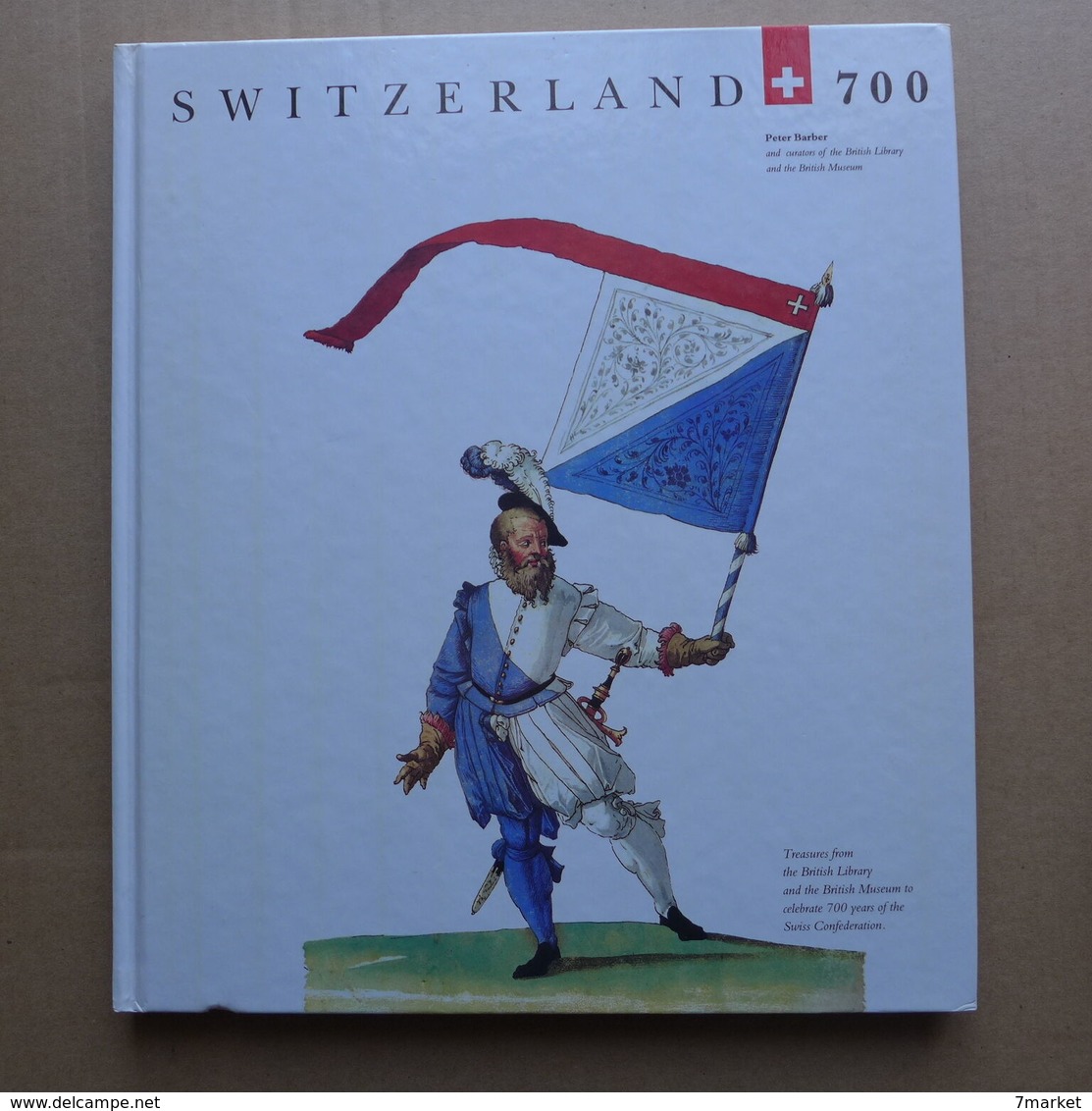 Peter Barber - Switzerland 700 (Suisse) / 1991- éd. The British Library - Europe