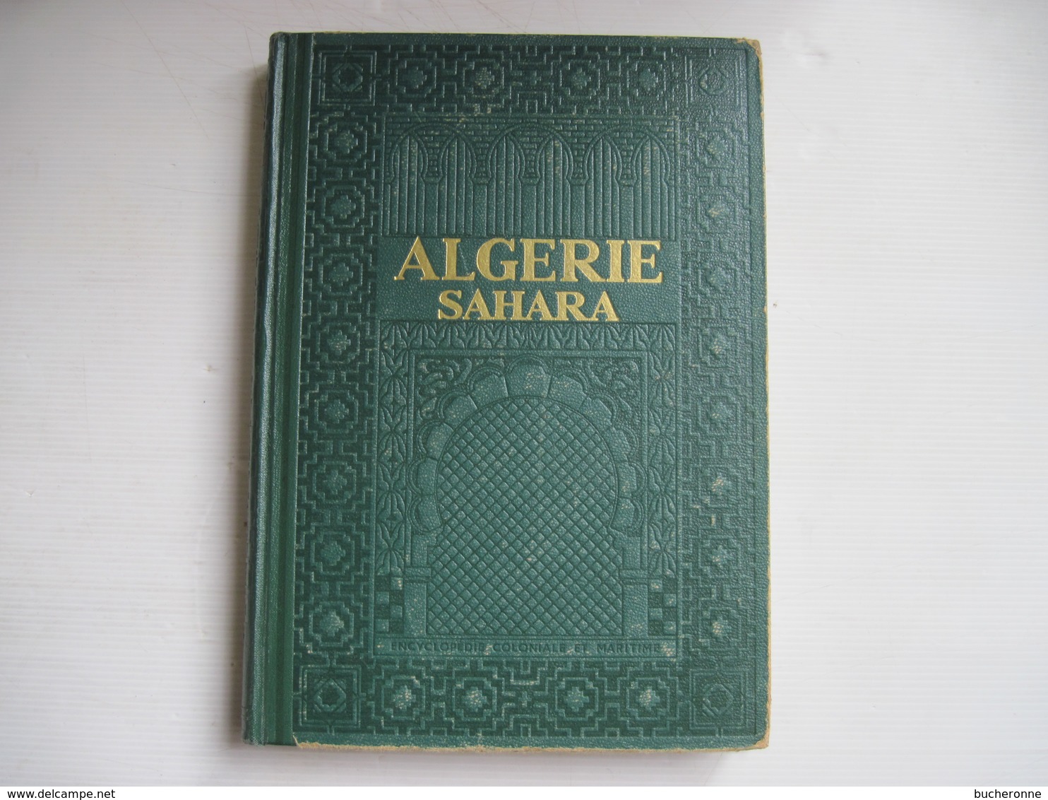 ALGERIE SAHARA Encyclopedie Coloniale Et Maritime 1948 LANG BLANCHONG  TBE Voir Couverture - Historia