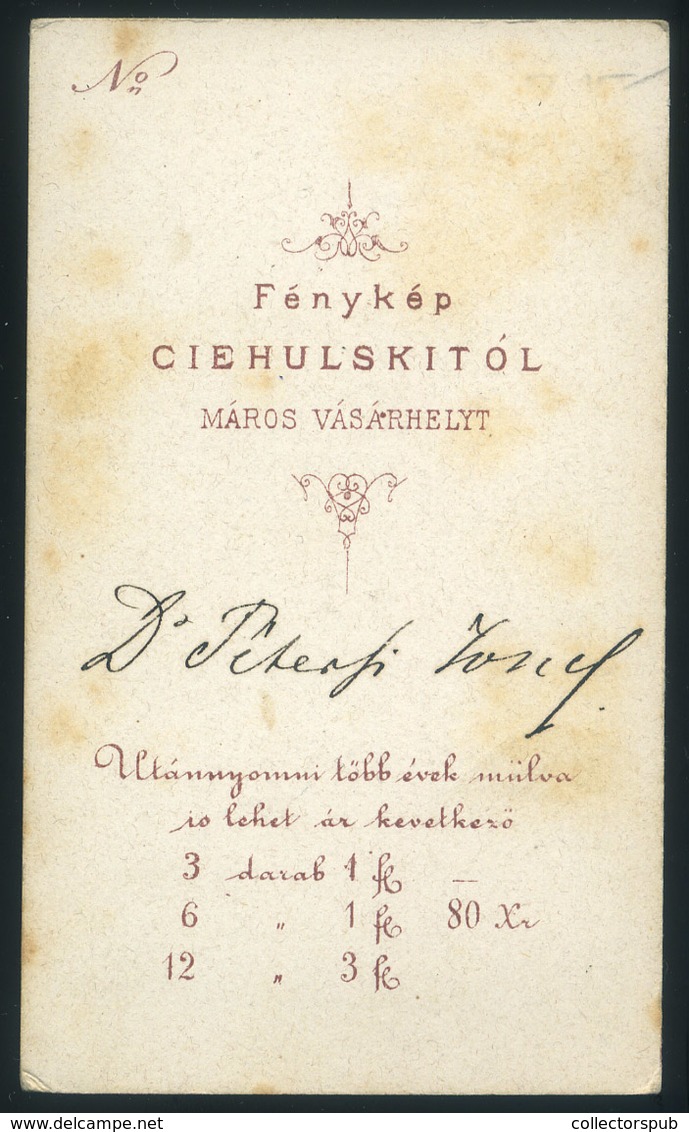 MAROSVÁSÁRHELY Ciehulski P. 1865-70. Cca. Dr Péterffy József Orvosdoktor 1826 –1890. Visit Fotó , (az Első Vásárhelyi Do - Other & Unclassified
