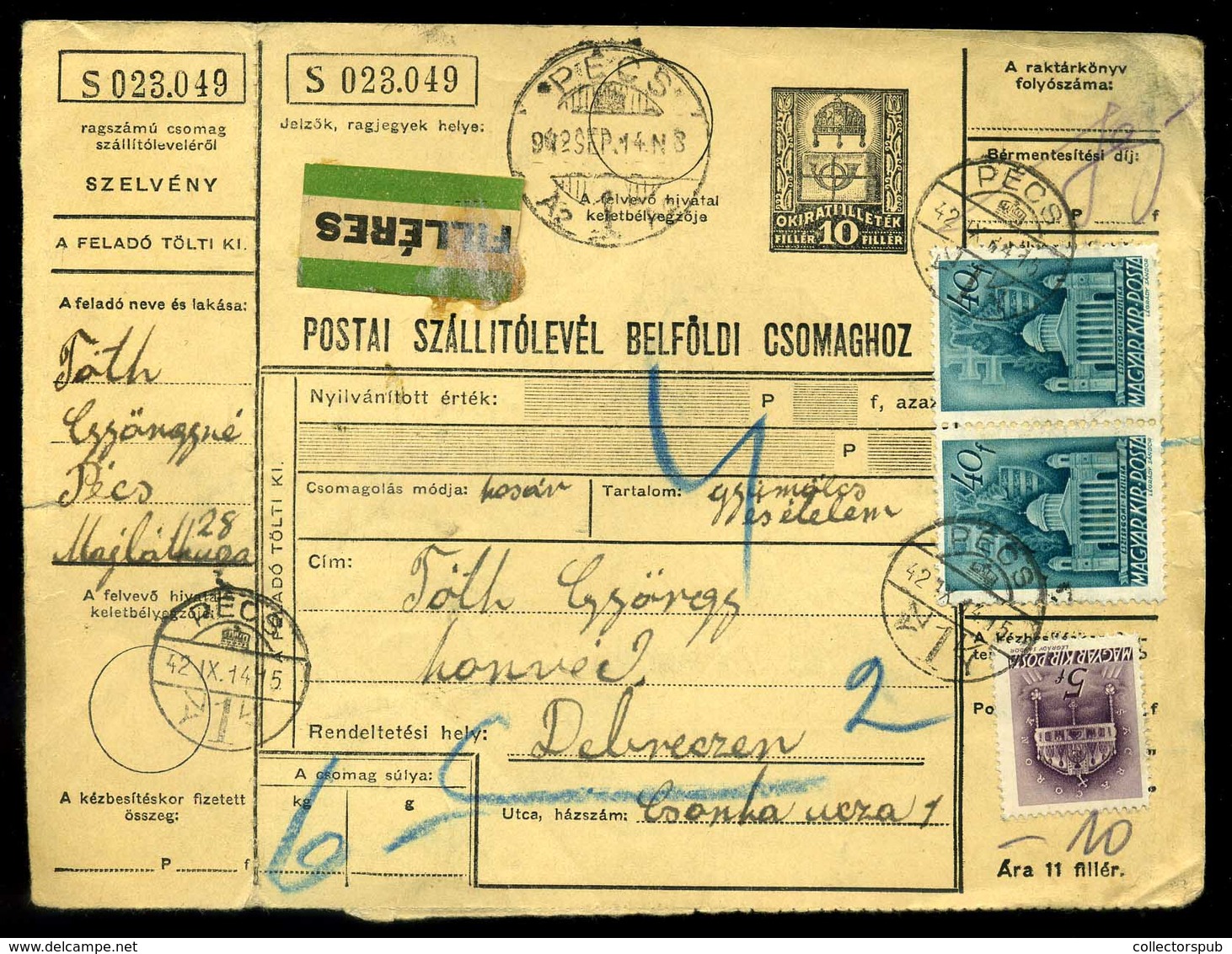 PÉCS 1942. Filléres Csomagszállító Debrecenbe Küldve - Covers & Documents