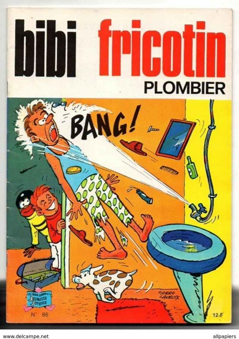 Bibi Fricotin Plombier - Illustrations De P.Lacroix Et Scénario De Montaubert De 1987 - Bibi Fricotin