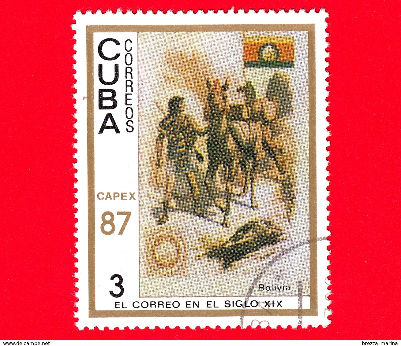 CUBA - 1987 - Capex '87 - La Posta Del 19° Secolo - Bolivia - Bandiera - Postini A Cavallo - 3 - Nuovi