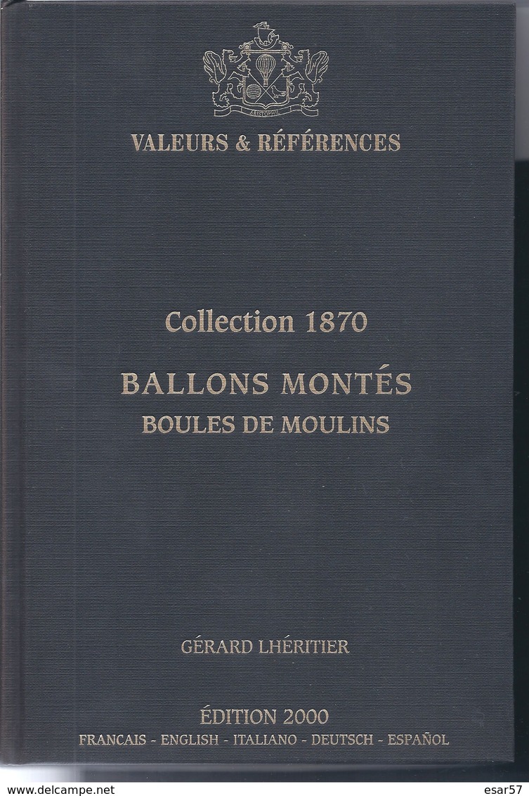 TRES GROS OUVRAGE SUR LES BALLONS MONTES AVEC COTATIONS. EDITION 2000 QUASI NEUF - France