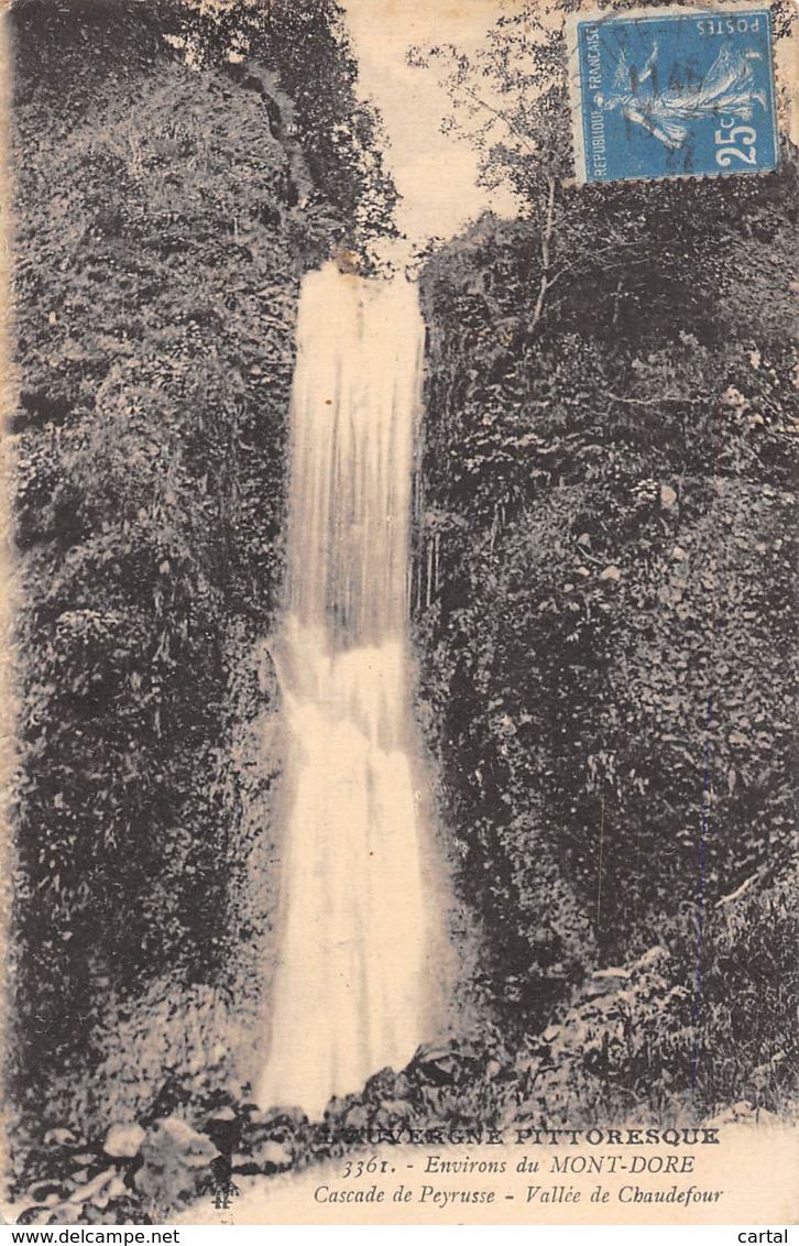 63 - Environs Du MONT-DORE - Cascade De Peyrusse - Vallée De Chaudefour - Le Mont Dore