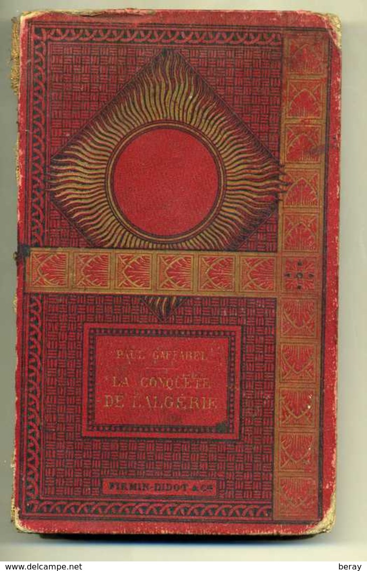 LA CONQUETE DE L'ALGERIE - PAUL GAFFAREL - EDITÉ EN 1890 - 192 PAGES - 1801-1900