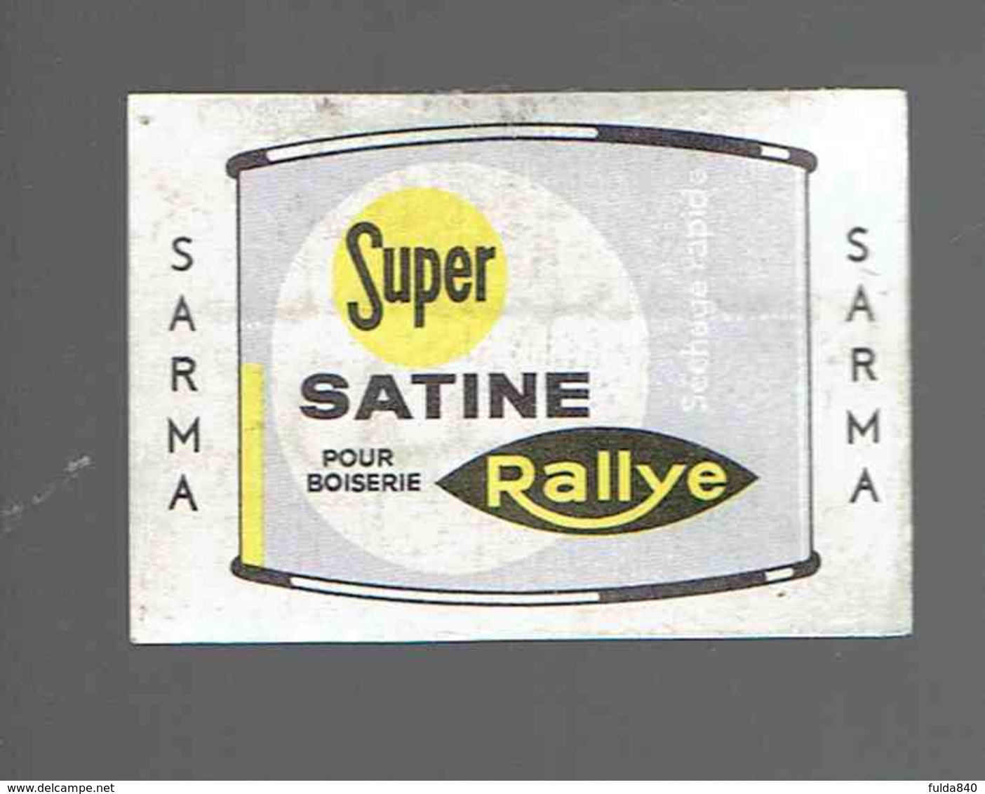 *SARMA* RALLYE SUPER SATINE POUR BOISERIE * ." étiquette D'Allumette / Made In Belgium" - Boites D'allumettes - Etiquettes