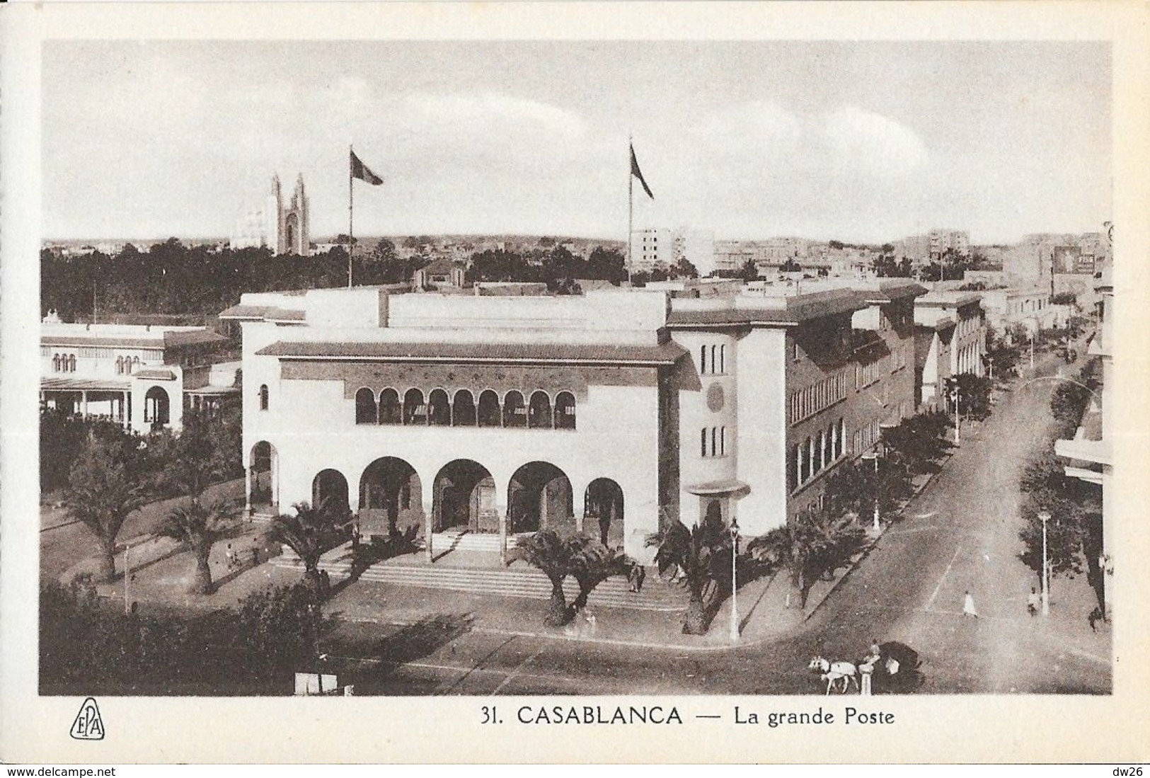 Casablanca - La Grande Poste - Photo Albert - Carte EPA N° 31 Non Circulée - Casablanca