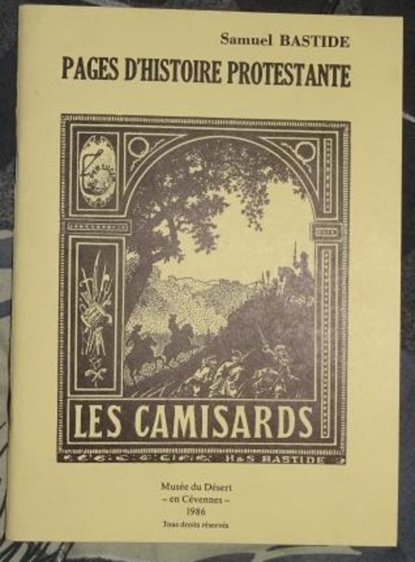 Page D'histoire Protestante - Samuel Bastide - Les Camisards - Musée Du Désert,en Cévennes 1986 - Religión