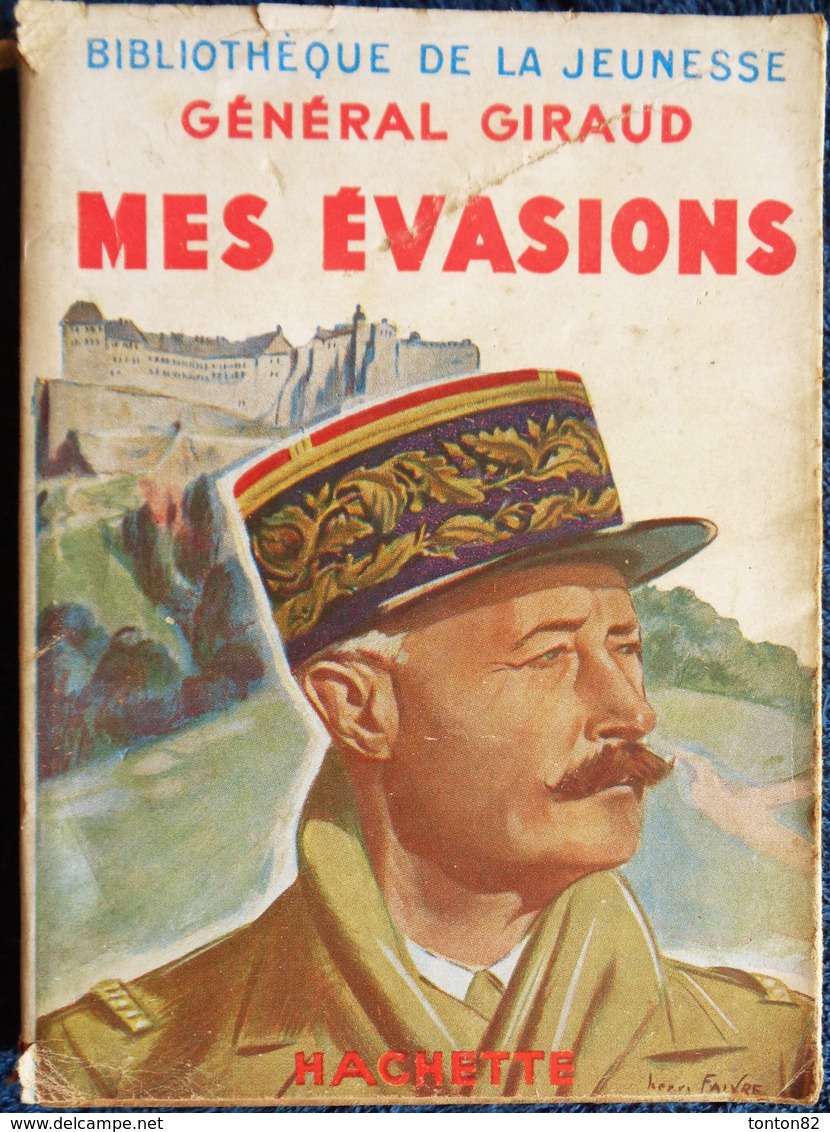 Bibliothèque De La Jeunesse - Mes évasions - Général Giraud - ( 1950 ) . - Bibliotheque De La Jeunesse