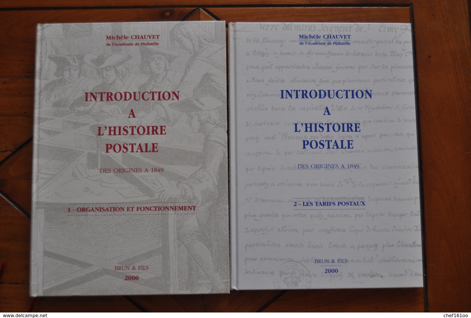 M. CHAUVET (éditions Brun ) : Introduction à L'histoire Postale Des Origines à 1849, 2 Tomes, éditon 2000, état Neuf. - Philatélie Et Histoire Postale