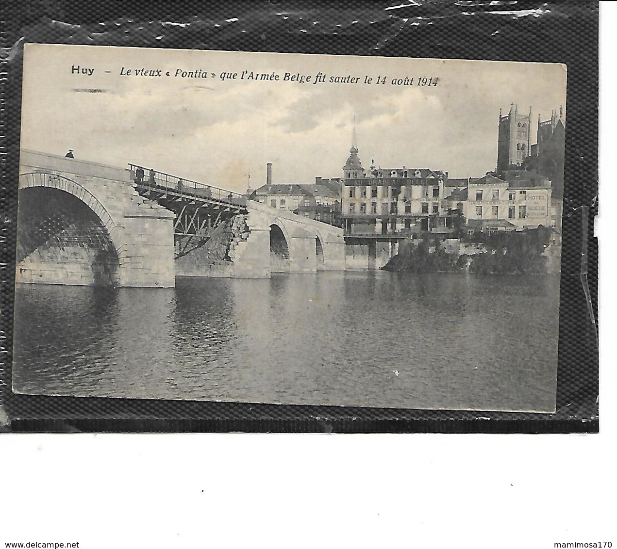 Europe-Belgique-HUY-Une Vue Du Vieux "PONTIAT" Que L'Armée Belge Fit Sauter Le 14 Aout 1914 - Huy