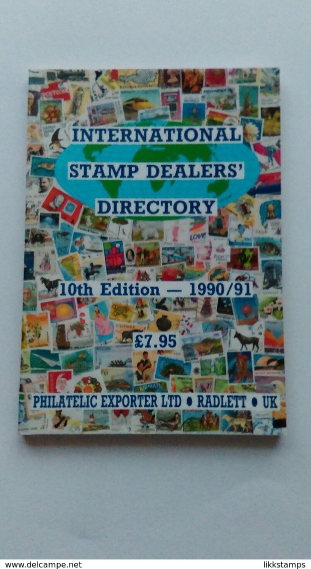 THE INTERNATIONAL STAMP DEALERS DIRECTORY, 10th EDITION 1990/91 - United Kingdom