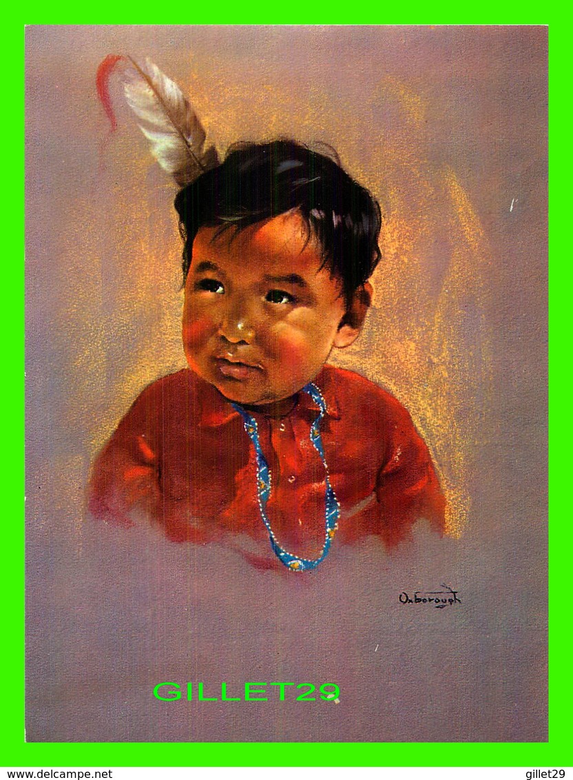 INDIENS - CANADIAN INDIAN CHILD FROM A SERIES  BY DOROTHY OXBOROUGH - - Indiens D'Amérique Du Nord