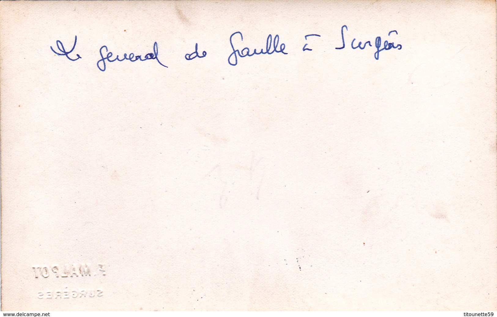 17- SURGERES-Photo Originale- Le Général De GAULLE à SURGERES- Photo F. MALPOT à Surgères-Animation-Dim.13,2x8,4cm - Célébrités