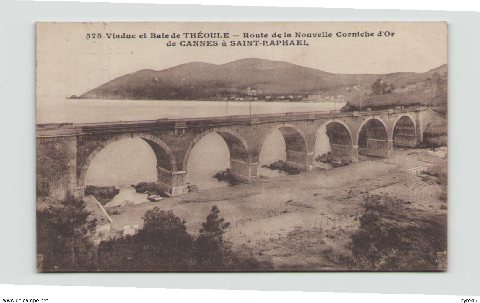 VIADUC ET BAIE DE THEOULE ROUTE DE LA NOUVELLE CORNICHE D OR DE CANNES A SAINT RAPHAEL 06 - Andere & Zonder Classificatie