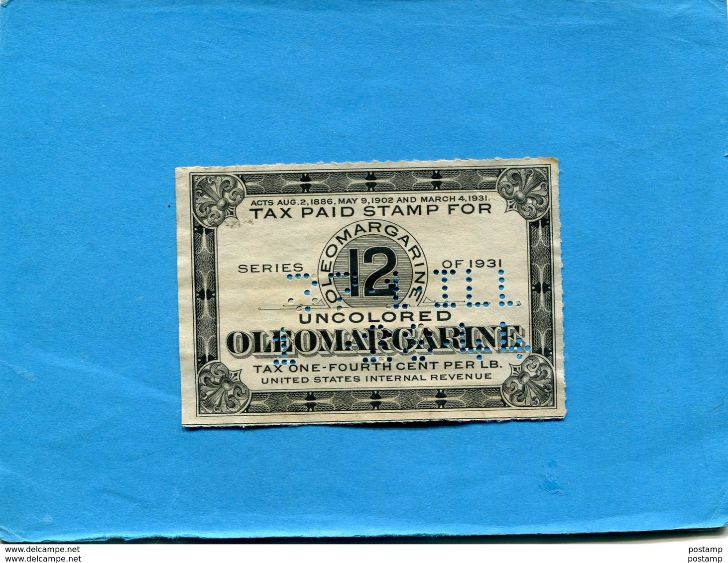 U S A- Vignette *timbre Fiscal*TAX PAID STAMP FOR "OLEO  MARGARINE 12 Tax One Fourth Cent Per L.B -PERFORATED - Zähnungen (Perfins)