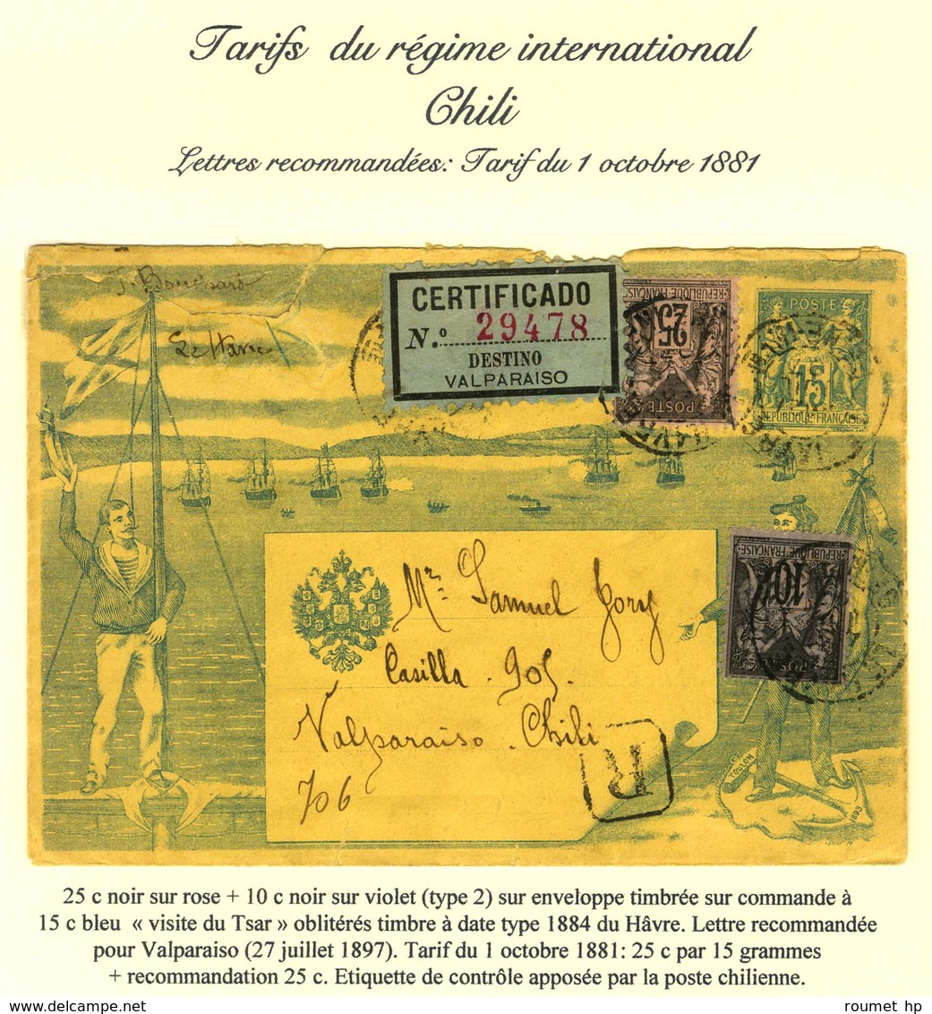 Càd LE HAVRE / N° 89 + 97 Sur Enveloppe Timbrée Sur Commande à 15c. Bleu '' Visite Du Tsar '' Recommandée Pour Valparais - 1876-1878 Sage (Typ I)