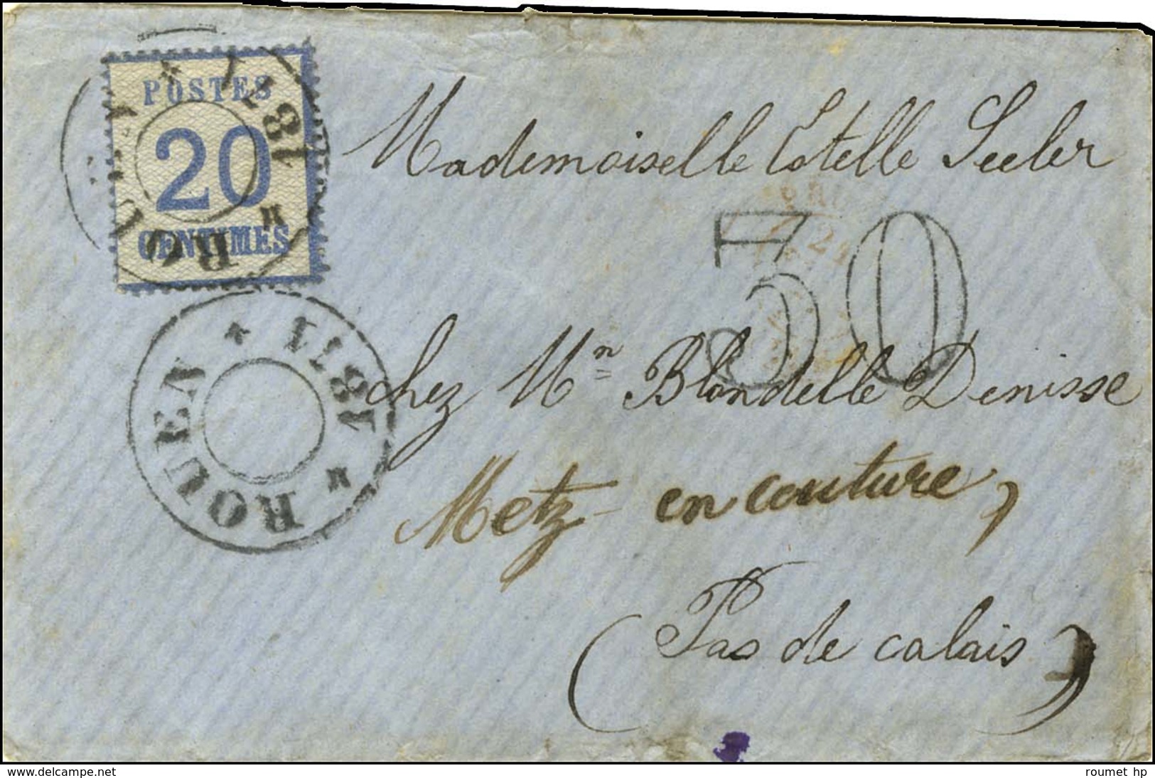 Càd Provisoire ROUEN / 1871 / Alsace N° 6 Sur Lettre Pour Le Pas De Calais. Au Recto, Taxe 30 DT. Au Verso, Càd D'arrivé - Covers & Documents