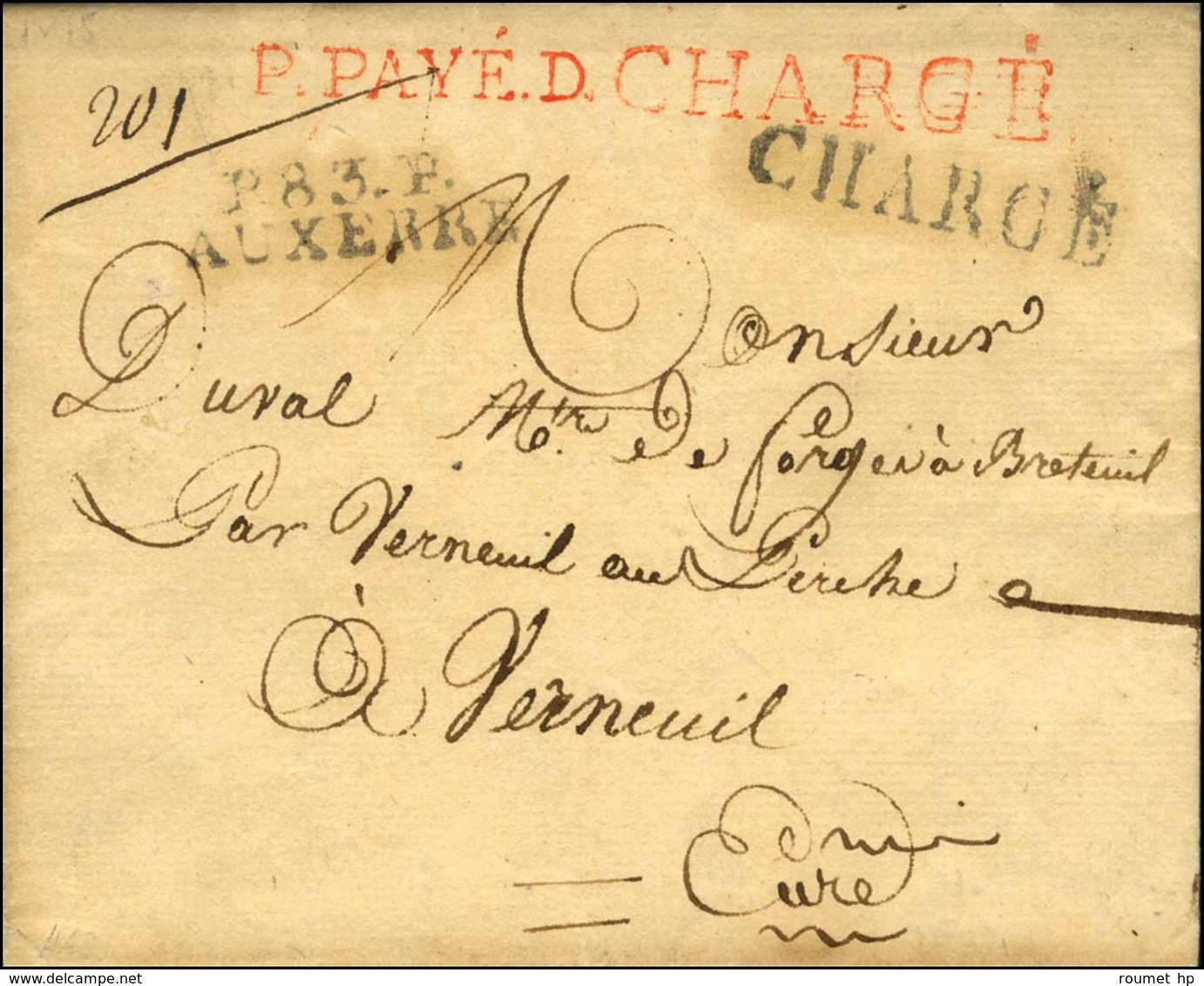 P.83.P. / AUXERRE + CHARGE Sur Lettre Pour Verneuil. Au Recto, En Passage à Paris P.PAYE.D + CHARGE Rouge. 1815. - TB /  - Sonstige & Ohne Zuordnung