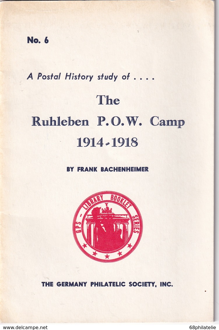 LIVRE A POSTAL HISTORY STUDY OF THE RUHLEBEN P.O.W. CAMP 1914-18 BY FRANK BACHENHEIMER - Weltkrieg 1914-18