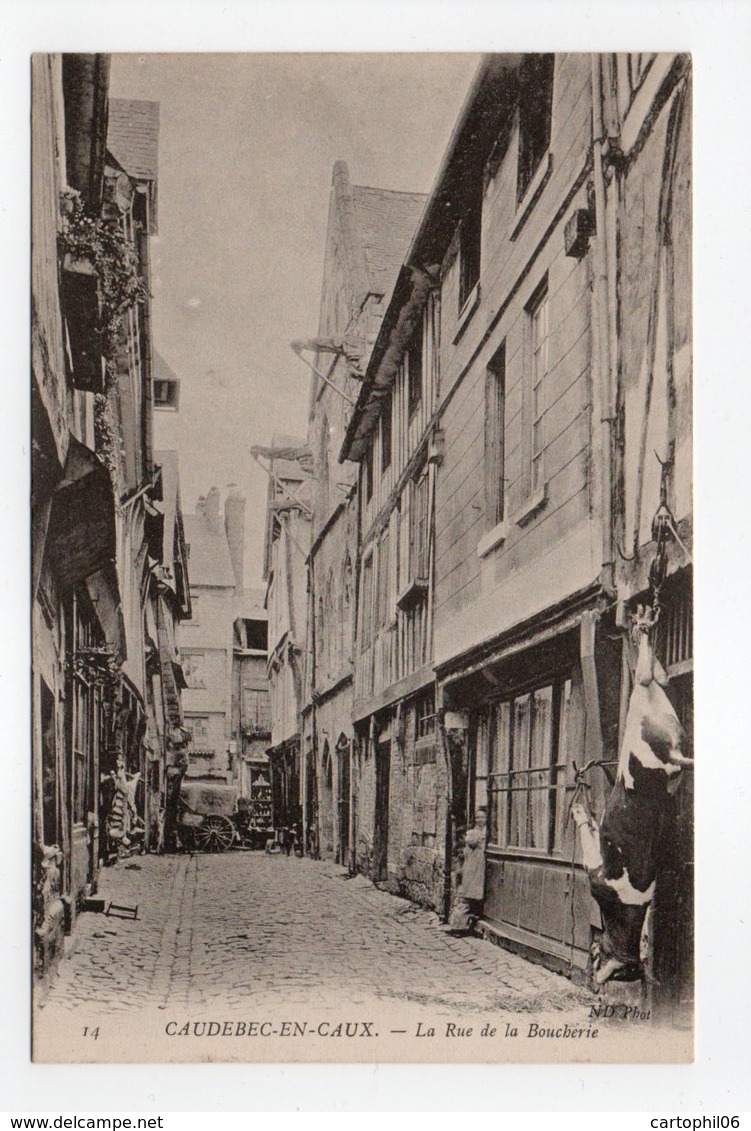 - CPA CAUDEBEC-EN-CAUX (76) - La Rue De La Boucherie - Photo Neurdein N° 14 - - Caudebec-en-Caux