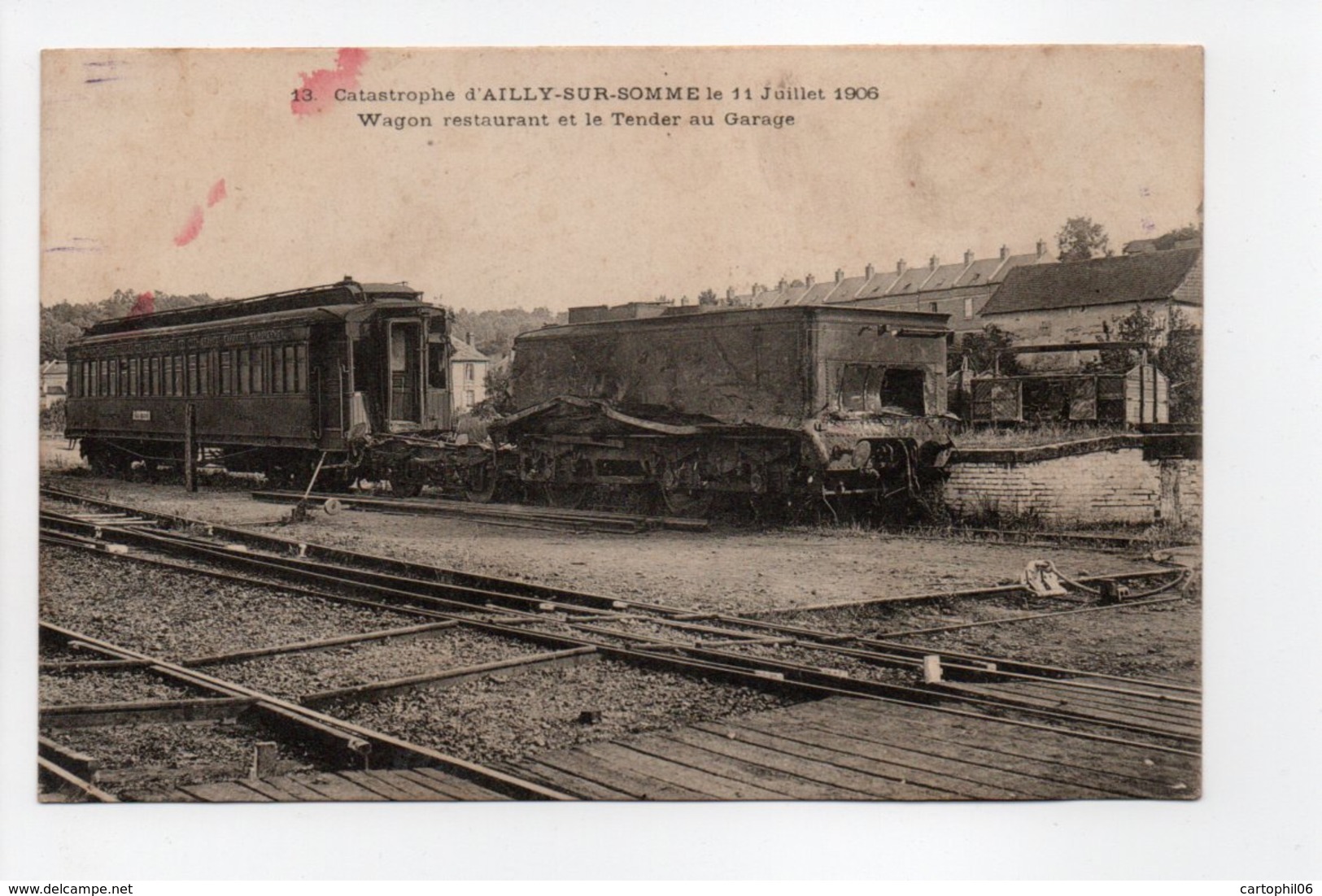 - CPA AILLY-SUR-SOMME (80) - Catastrophe Du 11 Juillet 1906 - Wagon Restaurant Et Le Tender Au Garage - N° 13 - - Autres & Non Classés