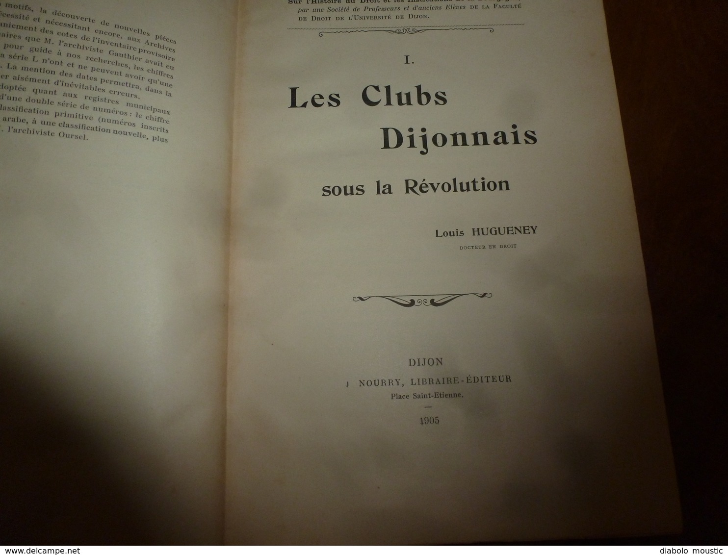 1905 Les Clubs Des Dijonnais Sous La Révolution (Associations Confuses Et Sujettes à Des Querelles Intestines);etc - 1901-1940