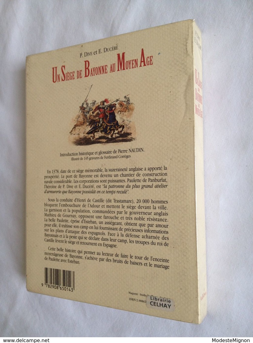 Un siège de Bayonne au Moyen Age ou La Belle Armurière de P. Dive et E. Ducéré