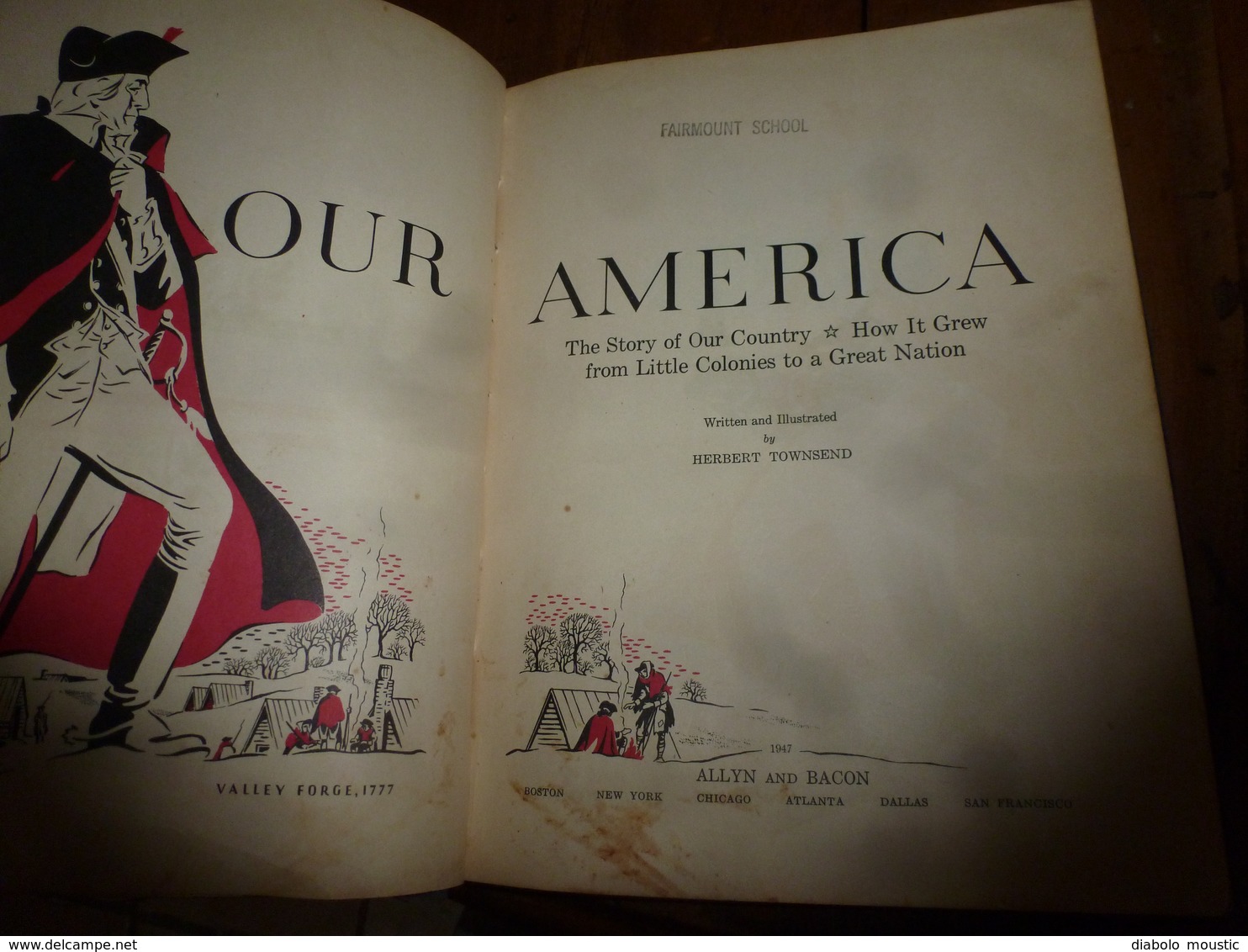 1947 OUR AMERICA : The Story Of Our Country * How It Grew From Little Colonies To A Great Nation - 1900-1949