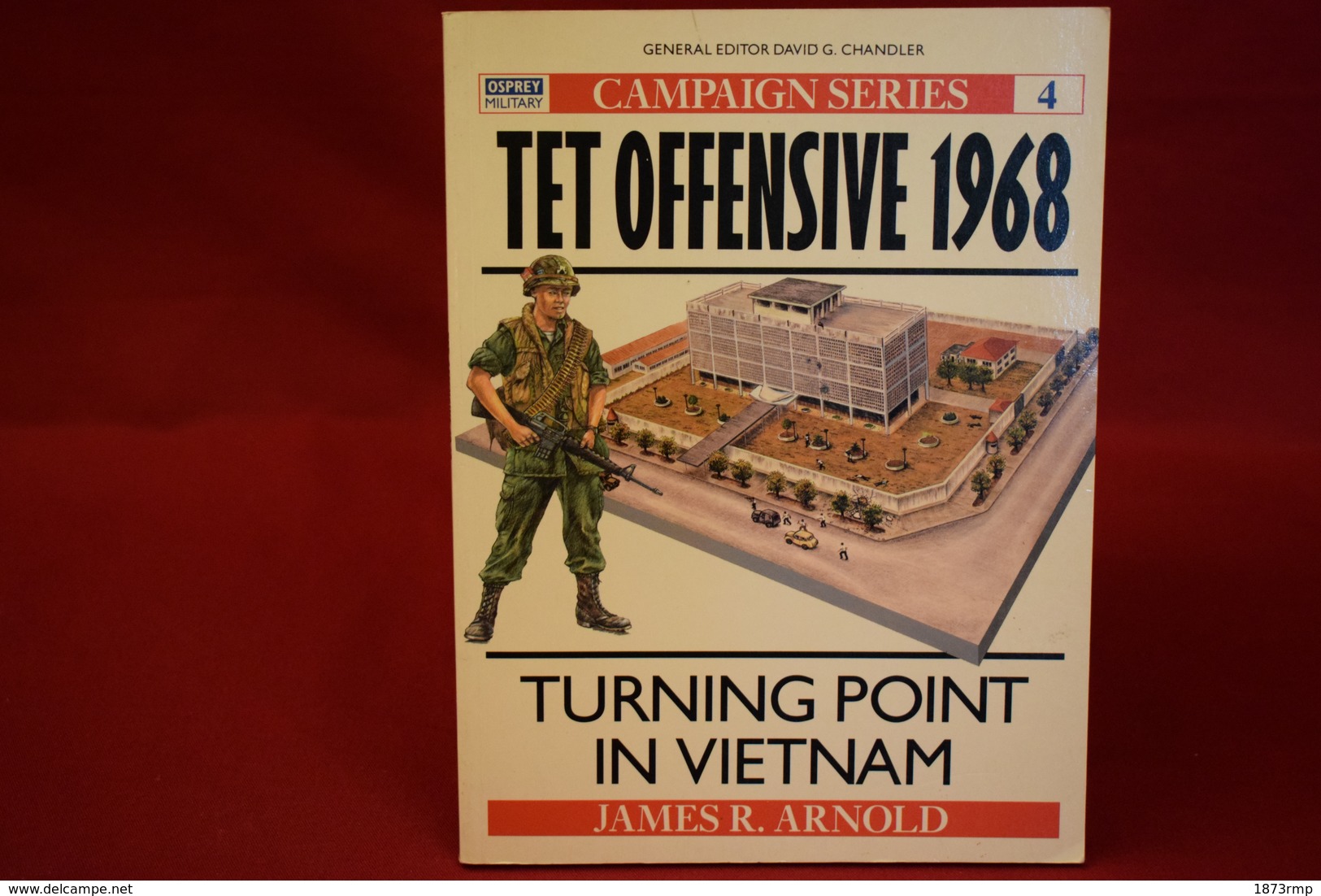 TET OFFENSIVE 1968, OSPREY CAMPAIGN SERIES N°4 GUERRE DU VIETNAM - Englisch