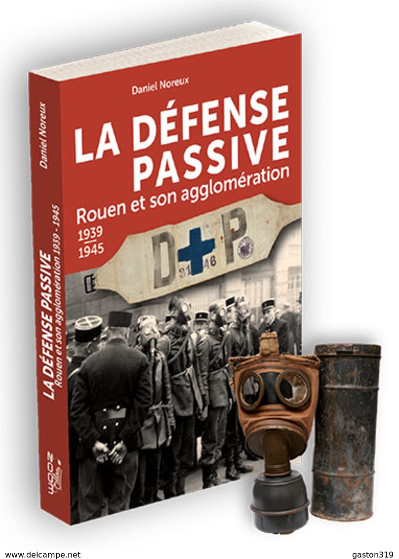 La Défense Passive - Grand-Couronne - Petit-Couronne - 1939-1945 WWII - Guerre 1939-45