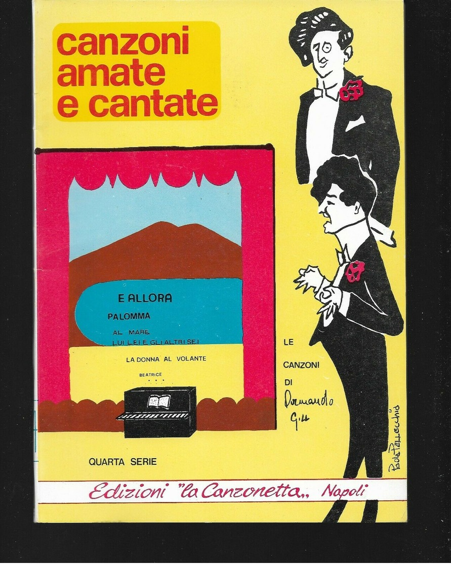 EDIZIONI LA CANZONETTA NAPOLI CANZONI AMATE E CANTATE QUARTA SERIE 1977 ARMANDO GILL - Musica