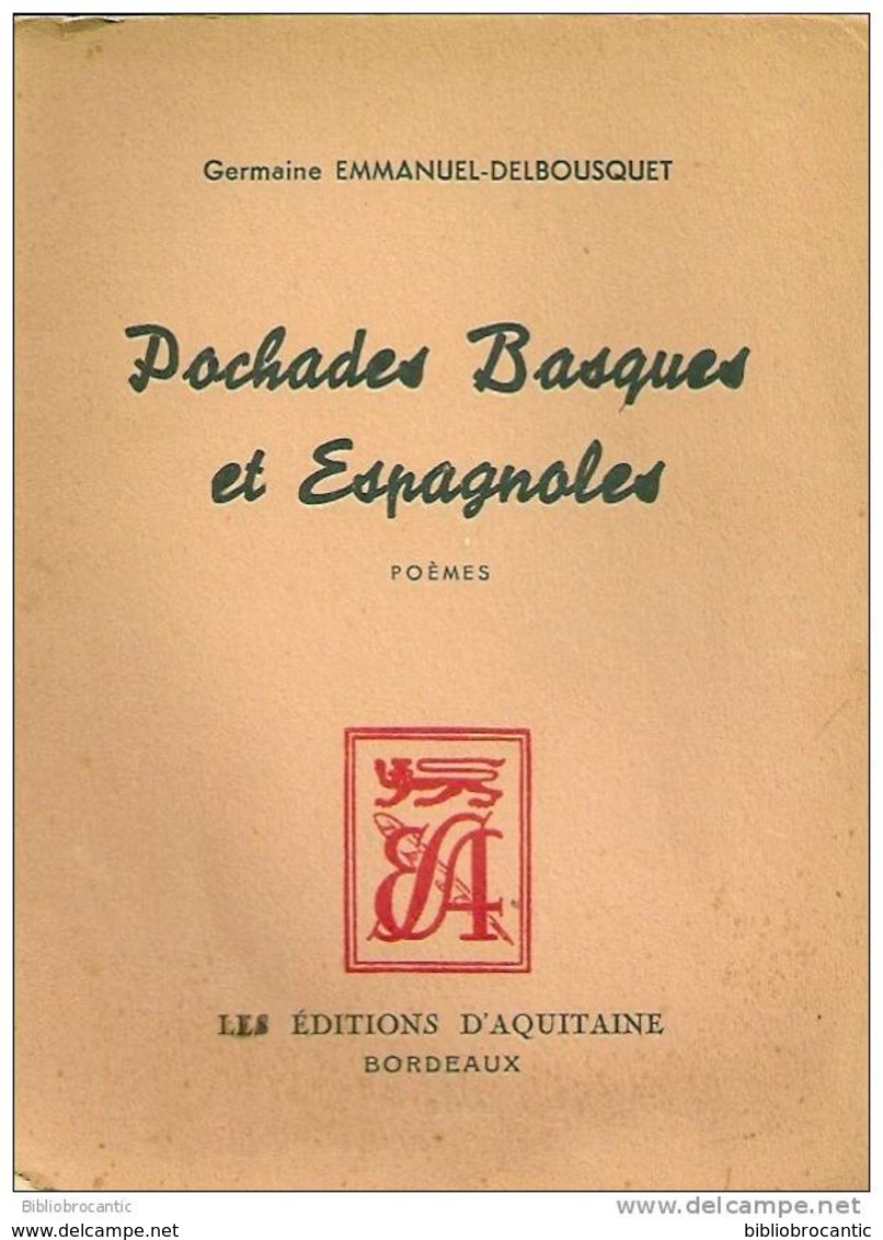 POCHADES BASQUES ET ESPAGNOLES - ED. ORIGINALE Des POEMES De Germaine EMMANUEL-DELBOUSQUET (1938) - Pays Basque