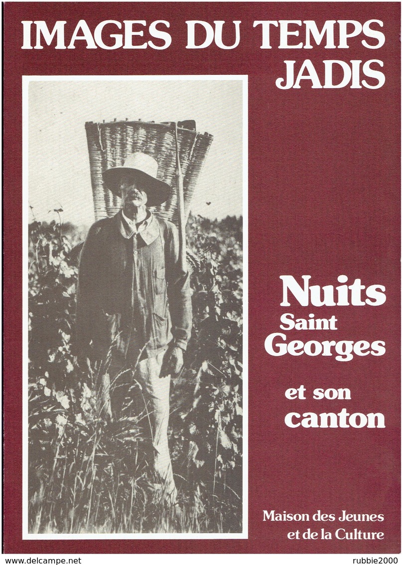 NUITS SAINT GEORGES ET SON CANTON 1982 IMAGES DU TEMPS JADIS ENVIRON 180 CARTES POSTALES ANCIENNES COMMENTEES - Bourgogne