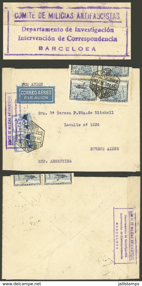 SPAIN: 29/AU/1936 Barcelona - Buenos Aires, Airmail Cover Franked With 8.80Pts., And Anti-Fascist CENSOR Mark, - Autres & Non Classés