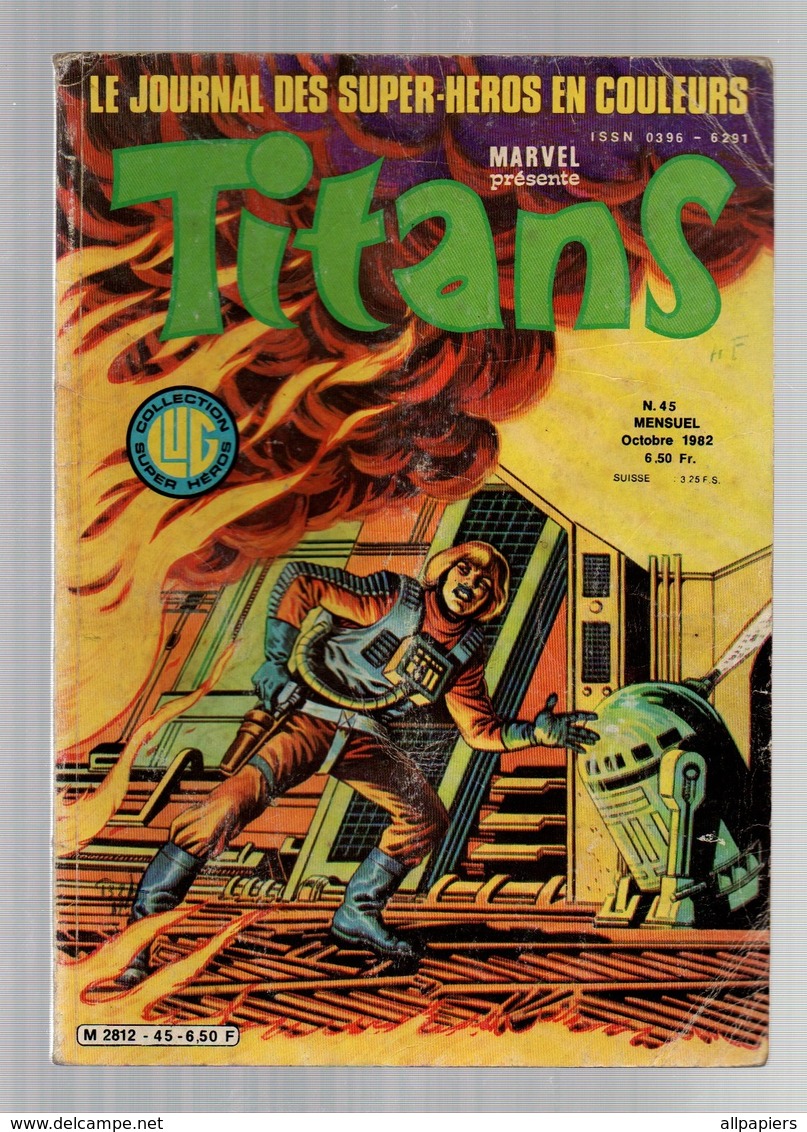 Titans N°45 La Guerre Des étoiles - Machine-Man - Mikros - Dazzler - Le Cosmos Les Trous Noirs De 1982 - Titans
