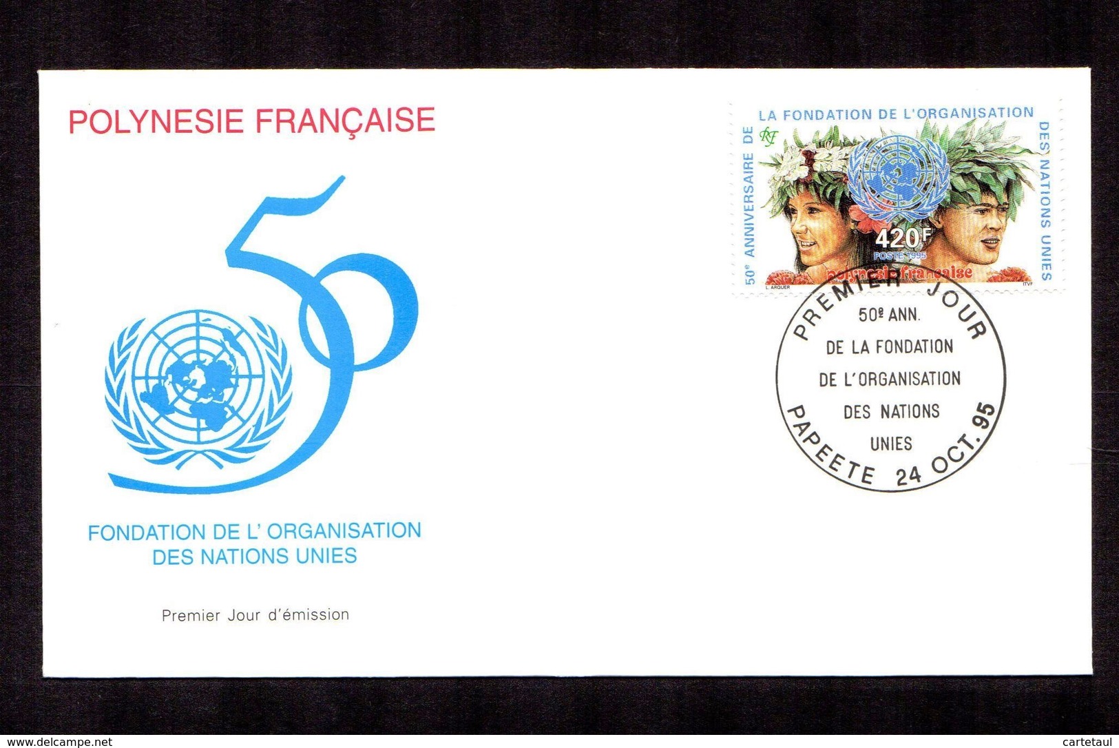 POLYNESIE FRANçAISE 1995   Anniversaire De L'ONU  Sur Enveloppe FDC  SUPERBE - Lettres & Documents