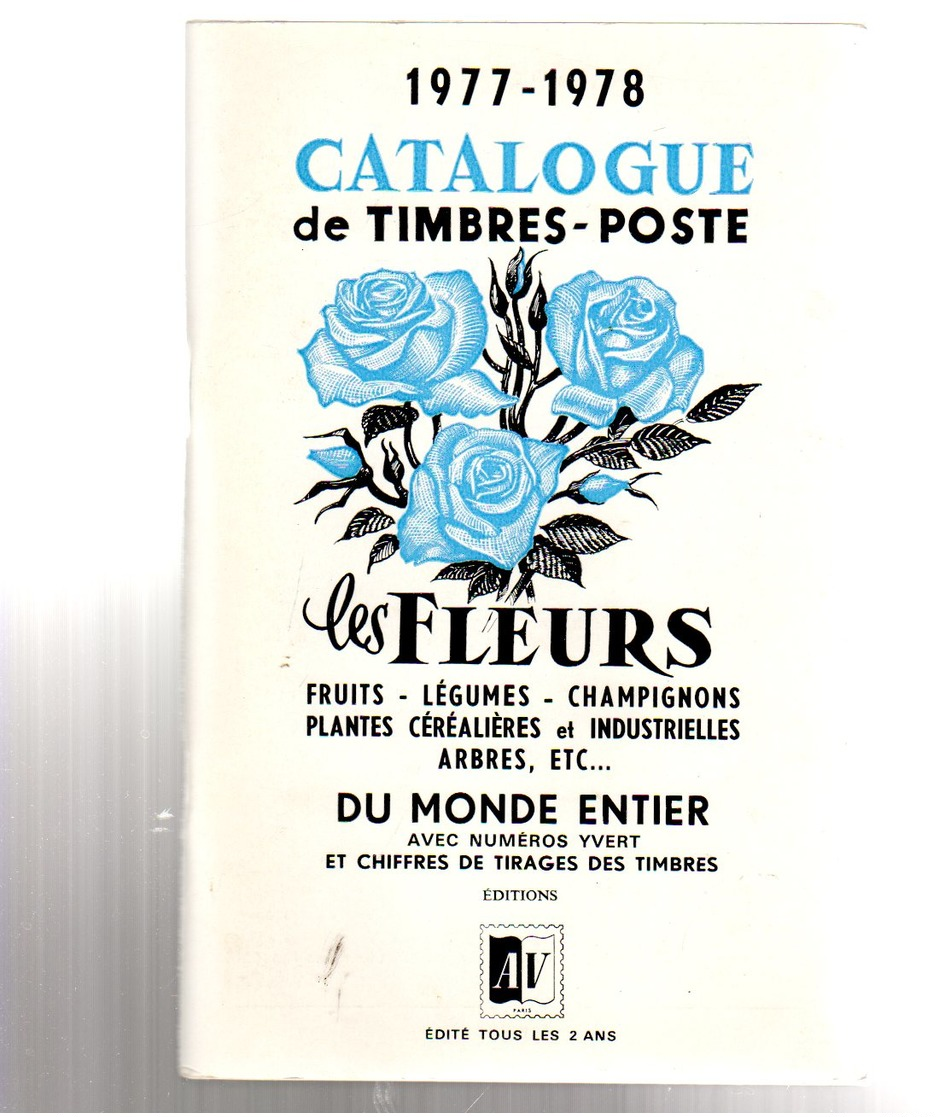 Catalogue Mondial Des Fleurs , Legumes , Champignons ... Ed AV 1977-1978 - France