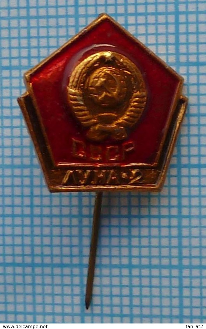 USSR / Badge / Soviet Union / RUSSIA / Space Luna-2 Is The Second Soviet Automatic Interplanetary Station. - Space